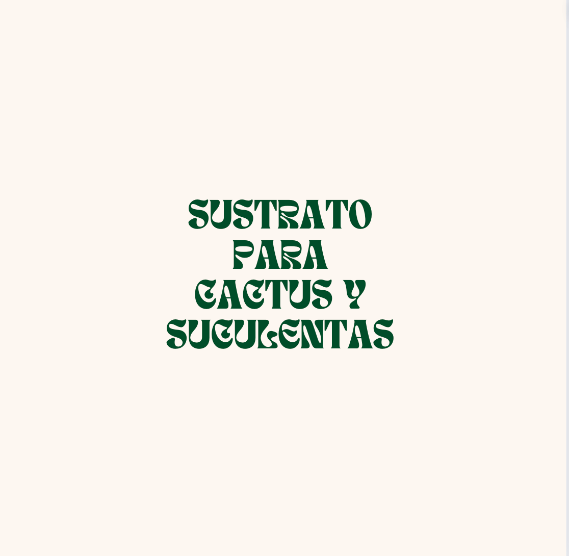 Sustrato para Cactus y Suculentas