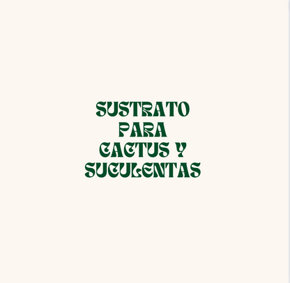 Sustrato para Cactus y Suculentas